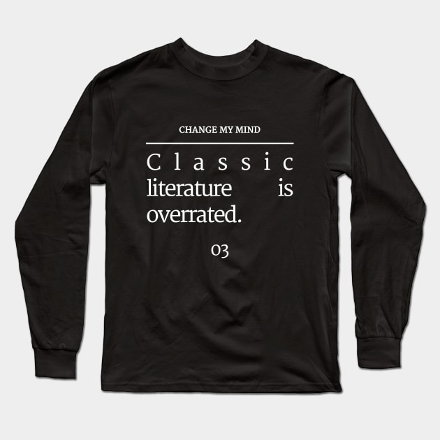 Unpopular Bookish Opinion Page 03 Long Sleeve T-Shirt by Aome Art